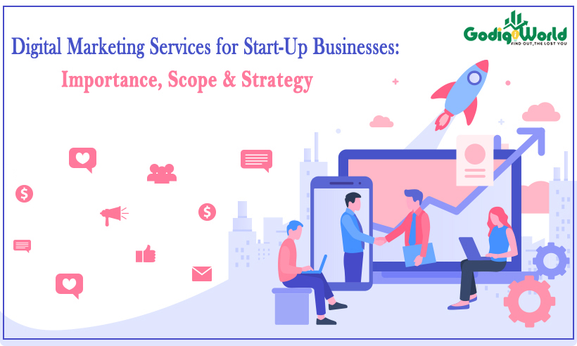 Digital Marketing Services for Start-Up Businesses: Importance, Scope & Strategy